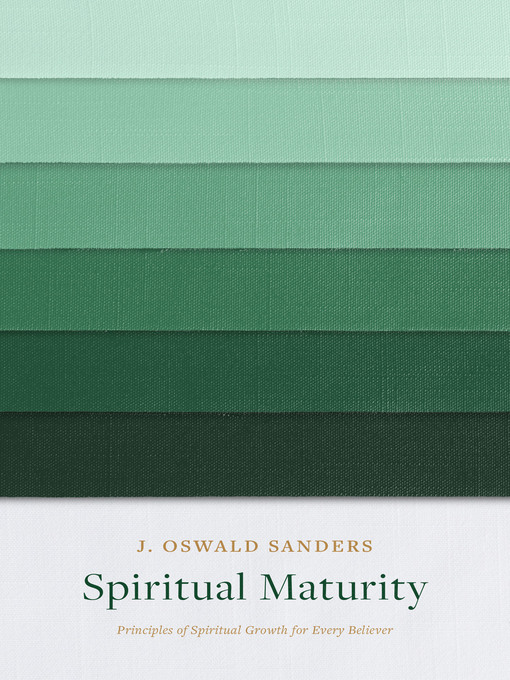 Title details for Spiritual Maturity by J Oswald Sanders - Wait list